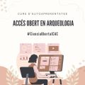 Lanzamos un nuevo curso de formación sobre acceso abierto en arqueología