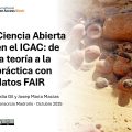 Ciència Oberta a l’ICAC: de la teoria a la pràctica amb dades FAIR
