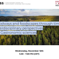 Foodways and foodscapes through time: interdisciplinary perspectives for Gastronomic siciences.
