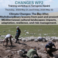 Climate Changes: The Day After. Multidisciplinary lessons from past and present Mediterranean cultural landscapes: impacts, adaptation, resilience, and risk management