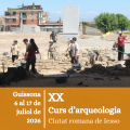 XX Curs d’Arqueologia Ciutat Romana de Iesso a Guissona: preinscripció oberta!