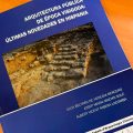Presentació del llibre <em>Arquitectura pública de época visigoda: últimas novedades en Hispania</em>